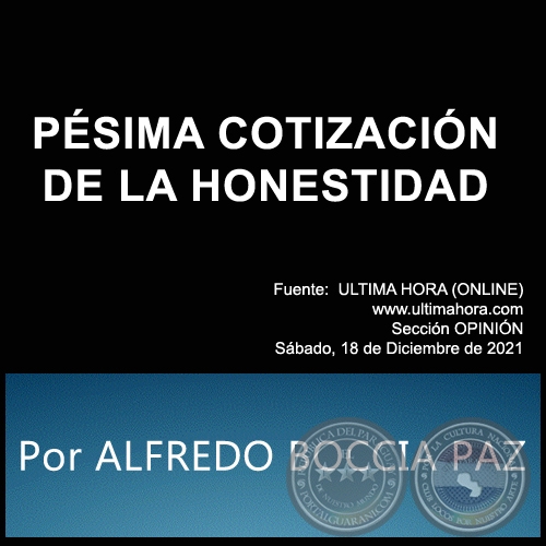PSIMA COTIZACIN DE LA HONESTIDAD - Por ALFREDO BOCCIA PAZ - Sbado, 18 de Diciembre de 2021